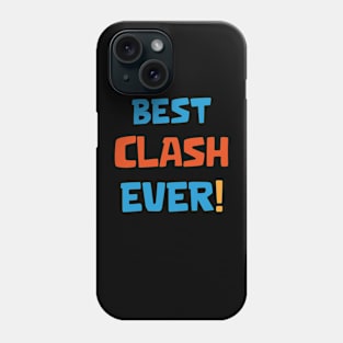 Best clash ever Phone Case