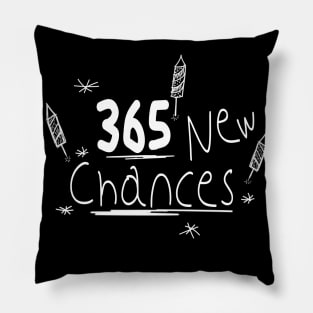 365 New Chances - Happy New Year 2021 Pillow