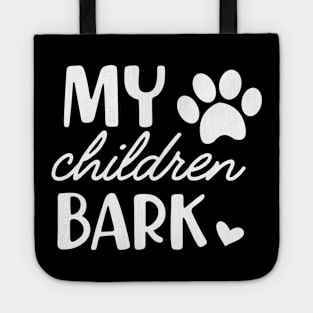 Dog - My Children bark Tote