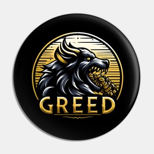 THE SIN OF GREED Pin