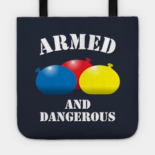 Armed and Dangerous Water Balloons Tote