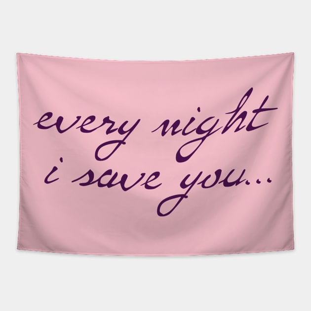 Spike: Every Night I Save You (dark purple text) Tapestry by bengman