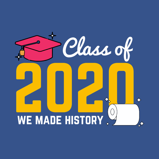 class of 2020 we made history by munoucha's creativity