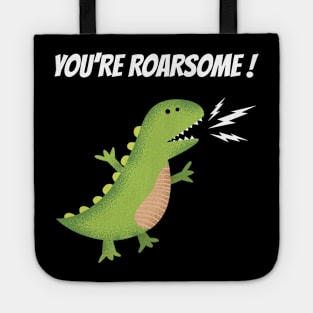 you are roarsome Tote