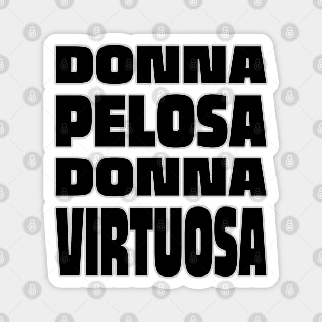 Donna Pelosa Donna Virtuosa Magnet by Babush-kat