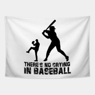 There Is No Crying In Baseball Tapestry