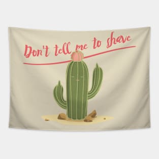 Spiky Cactus: Don't tell me to shave Tapestry