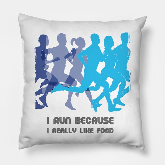 Fasbytes Running ‘I RUN, Because i really like food’ Pillow by FasBytes