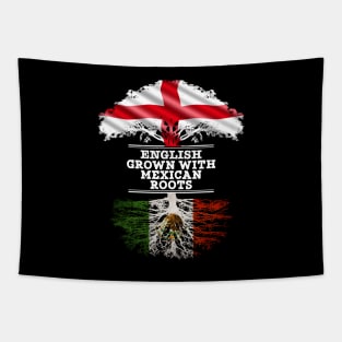 English Grown With Mexican Roots - Gift for Mexican With Roots From Mexico Tapestry