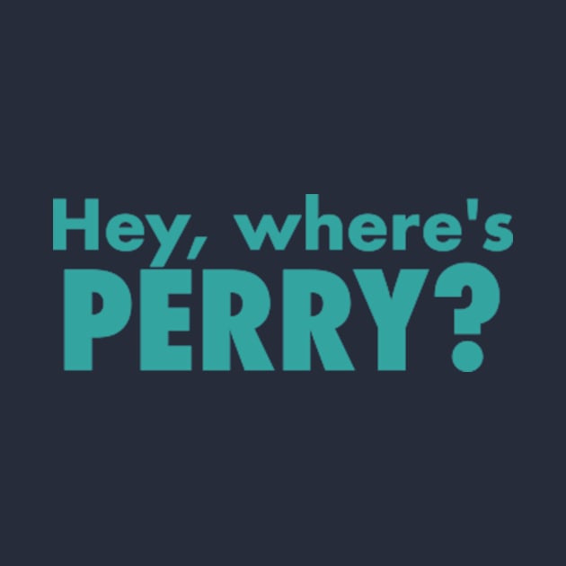 Hey, Where's Perry? by LuisP96