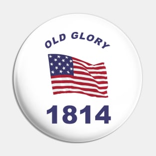 Old Glory 1814 Pin