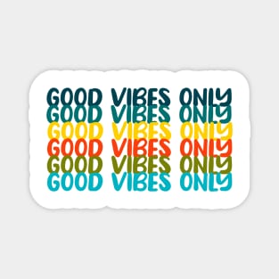 Good Vibes Only Magnet