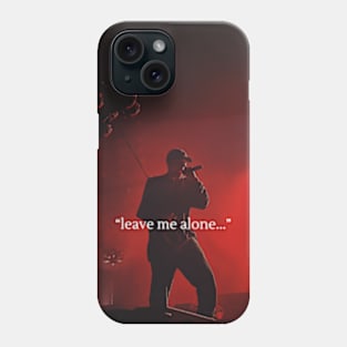 NF Leave me alone Phone Case