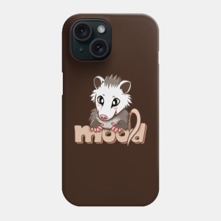 Opossum and mood Phone Case