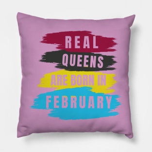 Real Queens are Born in February Pillow