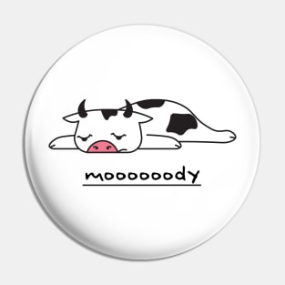 Moooooody Pin