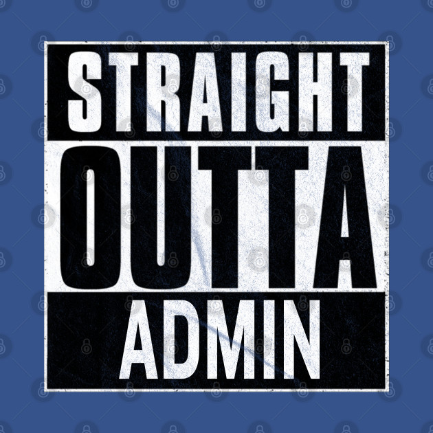 Discover Straight Outta Admin - Among Us - T-Shirt