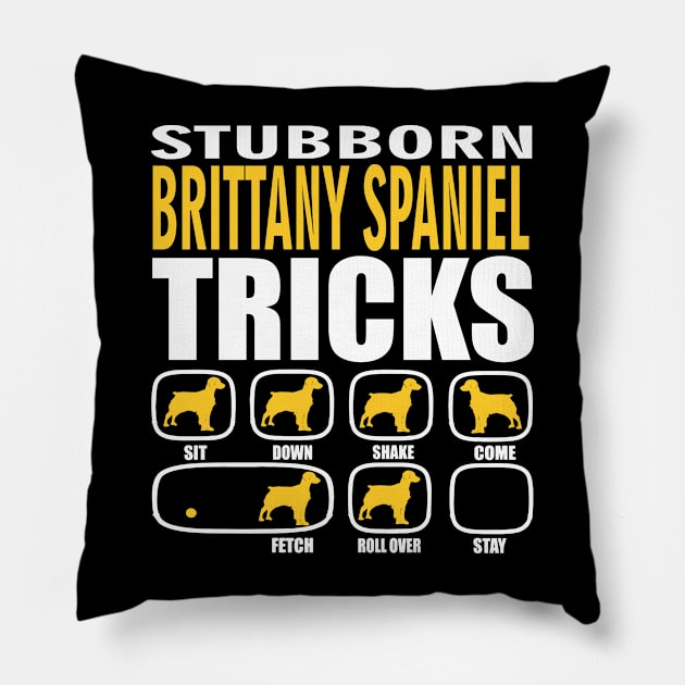 Stubborn Brittany Spaniel Tricks Pillow by Madfido