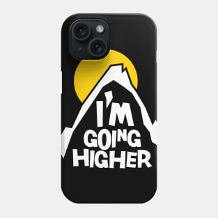 i'am going higher on dark Phone Case