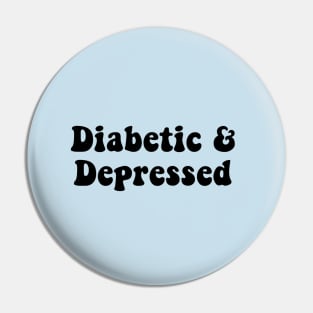 Diabetic & Depressed Pin