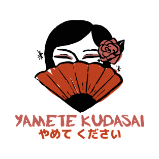 Yamete Kudasai! Japanese T-Shirt