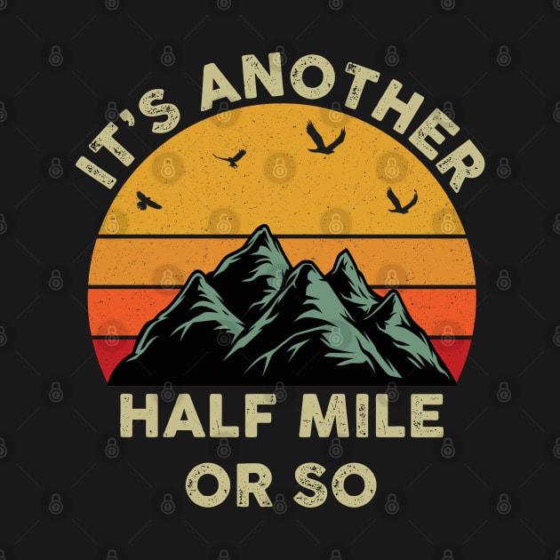 It's Another Half Mile Or So by Coolthings