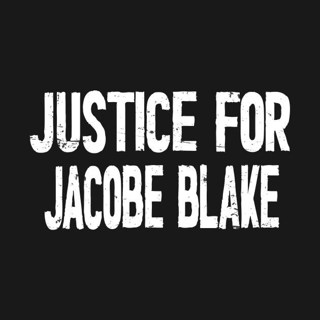 Justice For Jacob Blake 2020 by Netcam