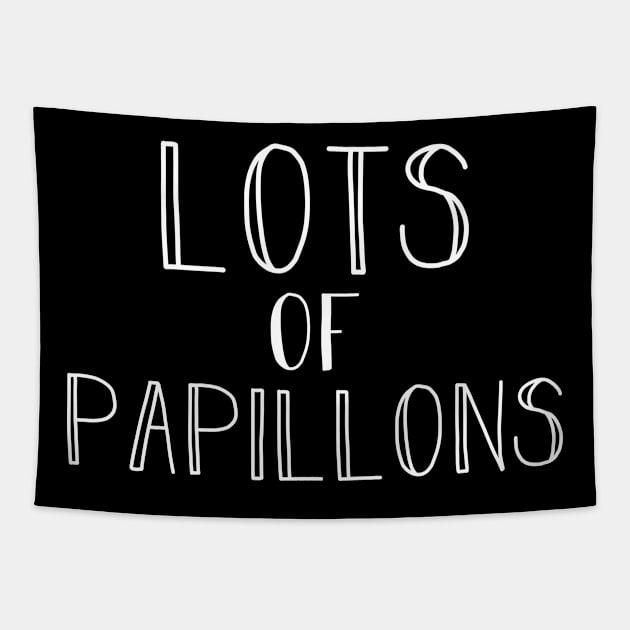 Lots of Papillons. Dog mom gift . Perfect present for mother dad friend him or her Tapestry by SerenityByAlex