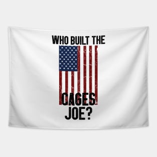 Who Built The Cages Joe? Tapestry