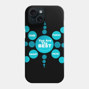 Dad! You are the Best - special Gift for Fathers Phone Case