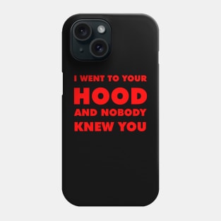 I Went To Your Hood Newschool (Red) Phone Case