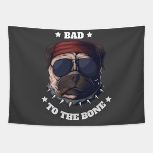 Bad to the bone Tapestry