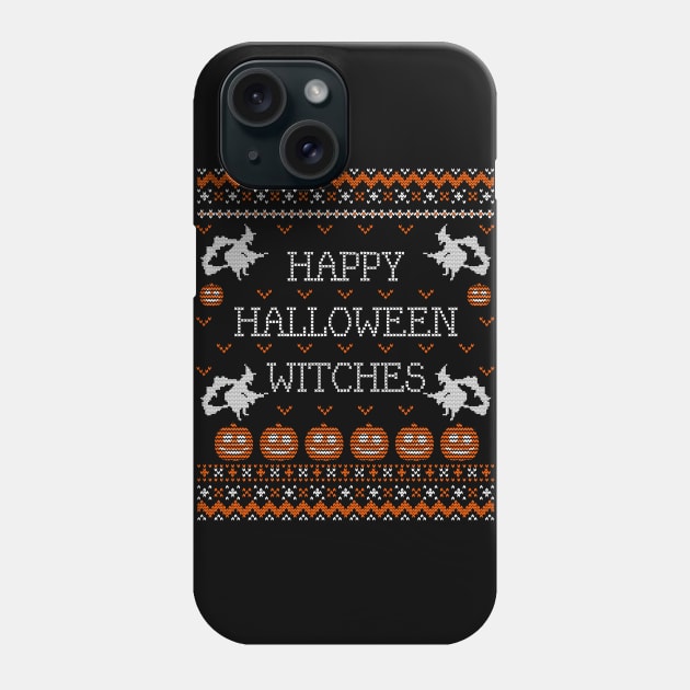 Happy Halloween Witches Funny Ugly Sweater Themed Halloween Gift For Men Women and Kids Phone Case by BadDesignCo