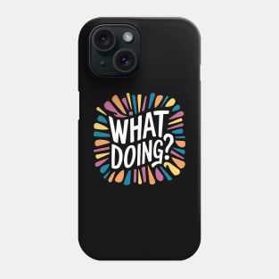 Jeffy What Doing? Phone Case