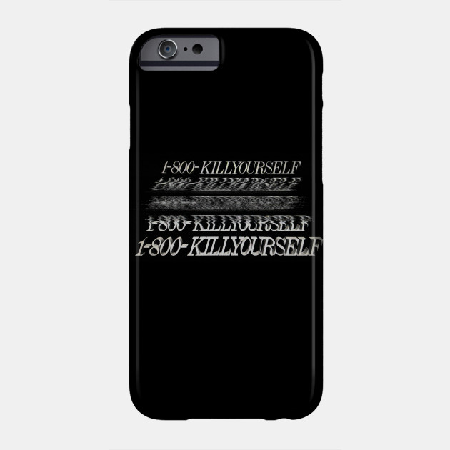 1 800 killyourself dark humor memeshirt aesthetic af phone case teepublic 1 800 killyourself dark humor memeshirt