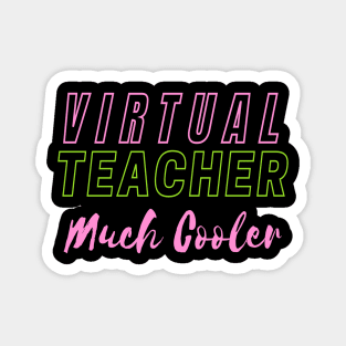 cool virtual teacher much cooler Magnet