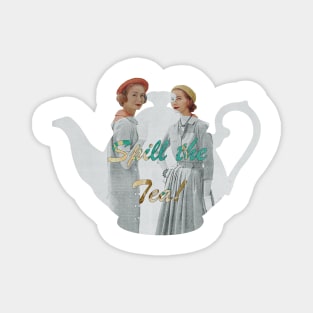 Spill The Tea 1950s Style Magnet