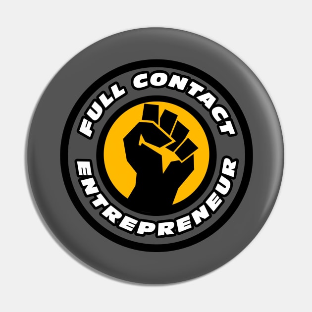 Full Contact Entrepreneur Pin by rodney