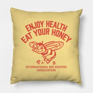 ENJOY HEALTH EAT YOUR HONEY Pillow