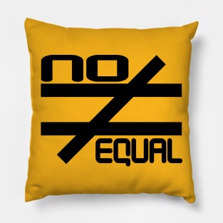 No Equal Pillow