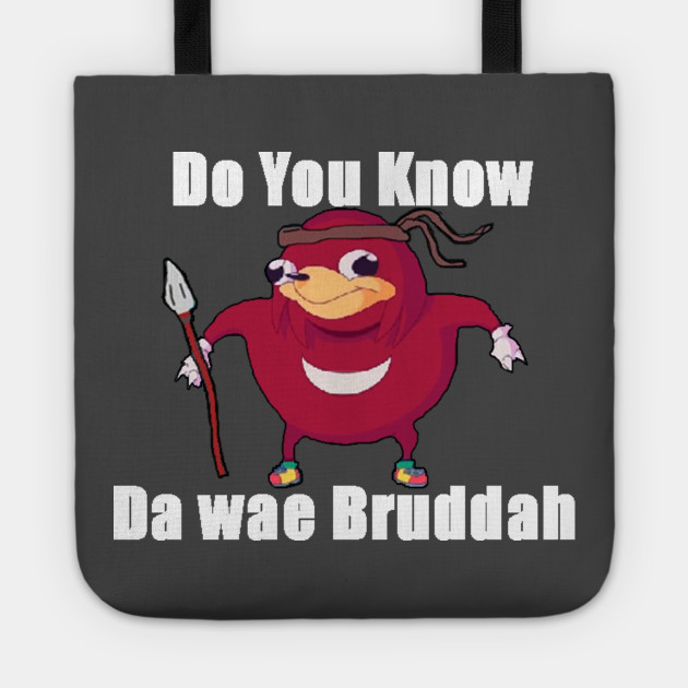 U know перевод. Do you know da WAE. Da way. Find da WAE картинки. Уганда НАКЛЗ Мем гиф.