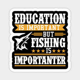 Education Is Important, But Fishing Is More Magnet