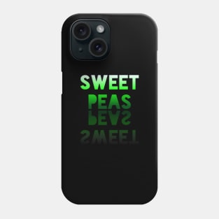 sweet Peas - Healthy Lifestyle - Foodie Food Lover - Graphic Typography Phone Case