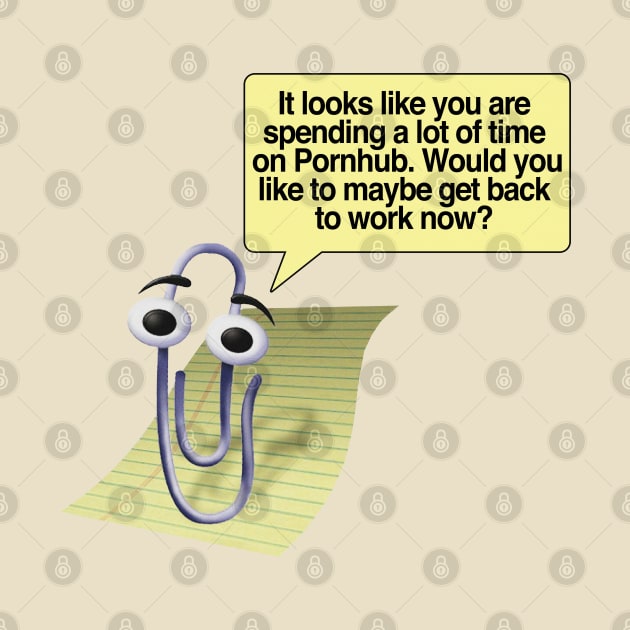 It looks like you are spending a lot of time on Pornhub - Clippy Funny Quotes by DankFutura