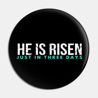 He Is Risen Just In Three Days Easter Christian Pin