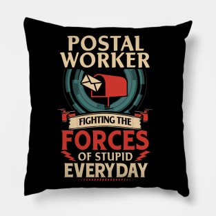 Postal Worker Fighting The Forces Of Stupid Everyday Pillow