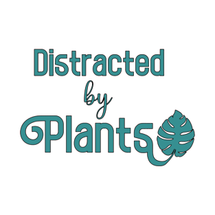 Distracted by Plants T-Shirt