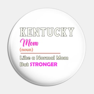 Kentucky Stronger Mom Pin