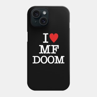 I <3 MF DOOM Variant 1.0 Phone Case