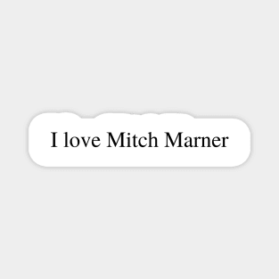 I love Mitch Marner Magnet